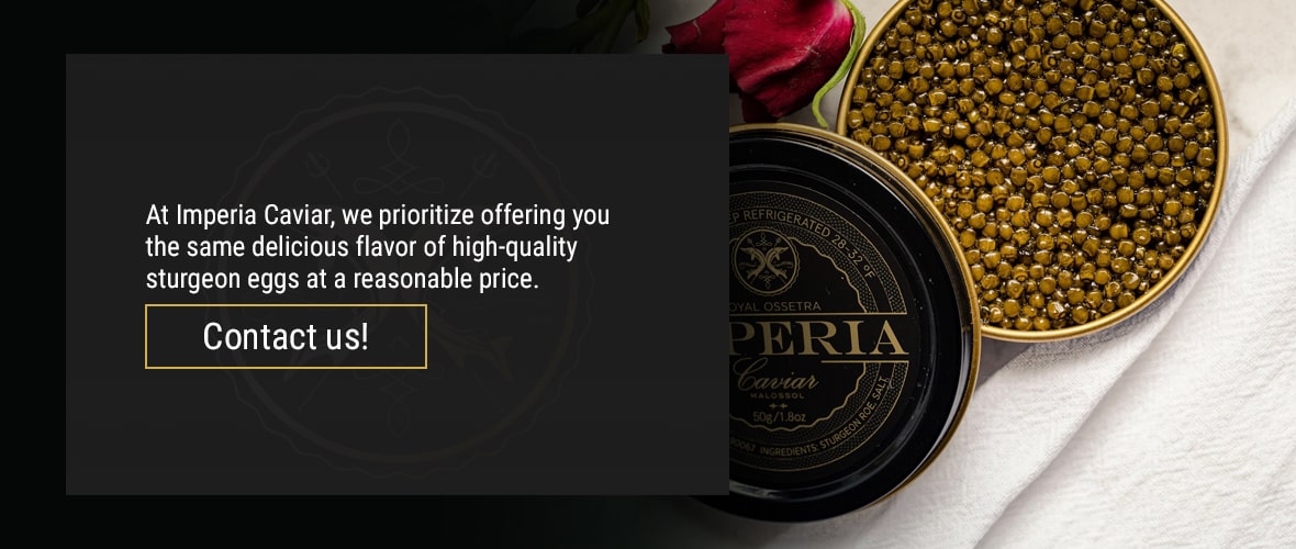 Enjoy the History and Delectable Taste of Imperia Caviar