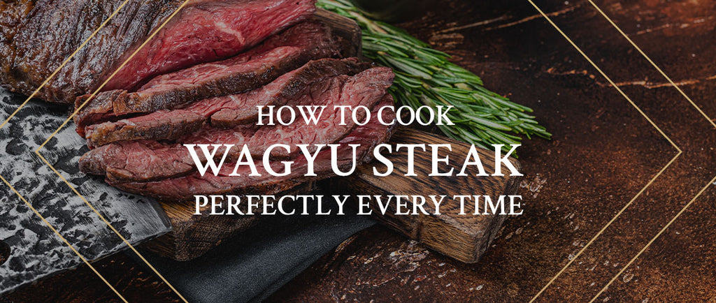 How to cook wagyu perfectly every time